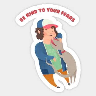 Be Kind To Your Fears Sticker